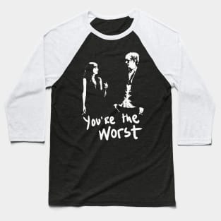 You're the Worst Baseball T-Shirt